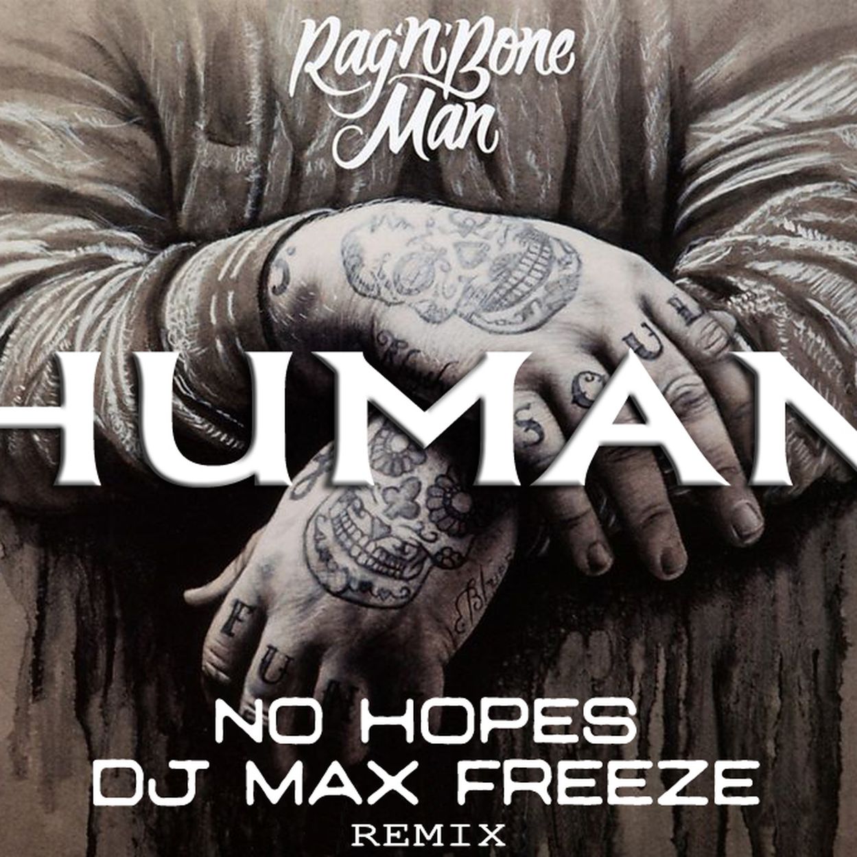 No hopes remix. RAGNBONE man Human. Rag'n'Bone man "Human". Rag'n'Bone man обложка. Human обложка.