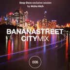 Bananastreet City Mix #006