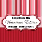 Deep House Mix - Valentines Edition Promo Mix