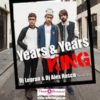 Years & Years - King (Dj Legran & Dj Alex Rosco 2k15 Remix)