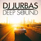 DJ JURBAS - DEEP SOUND #3