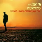 At 08.15 morning