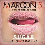 MAROON 5 vs. DJ FAVORITE & ROMANO - Sugar (DJ Flintt Mash)