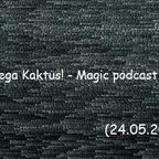 Magic podcast 026 (24.05.2015)