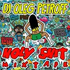 Holy Shit Mixtape