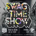 SWAG TIME SHOW #05, #06