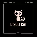 Disco Cat Podcast 001