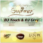 DJ Touch & DJ Gray - Welcome to Summer