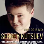 Sergey Kutsuev - June 2015 Mix