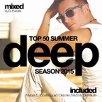 Deep House Top 50 (Summer 2015 Mix)