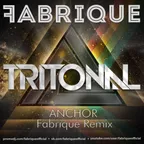 Tritonal - Anchor (Fabrique Remix)