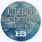 Ghastly & Dirty Doses & D.A.F. - All The Ravers (Ruslan SatarOff Mush Up)