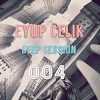 Deep Session #004