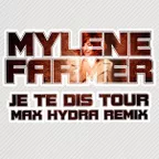 Mylene Farmer - Je Te Dis Tour (Max Hydra Remix)