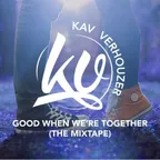 Good When We're Together (The Mixtape)