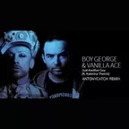 Boy George & Vanilla Ace feat. Katerina Themis - Just Another Guy (AntonyCatch Remix)