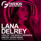 Lana Del Rey - High By The Beach (Dmitriy 5Star Remix)
