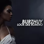 Burzhuy - Look Like Romero