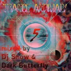 Trance Anomaly 5 (2cd) - mixed by Dj Snow & Dark Butterfly