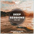 Deep Sessions vol.285 (Vocal Deep House Music)