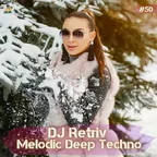 Melodic Deep Techno ep. 50