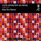 Martin Solveig feat Jay Sebag - Rejection (Alex Shu Remix)