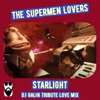 The Supermen Lovers - Starlight (DJ GALIN Tribute Love Mixes)