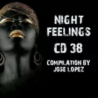 NIGHT FEELINGS SESSIONS COMPILATION #38 (Grupo Soulful House Barcelona)