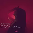 Umut Torun, Deepsan - Close Your Eyes (Lykov Radio Remix)