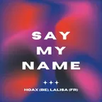 Destiny’s Child - Say My Name [Hoax (BE) & LALISA (FR) Remix]