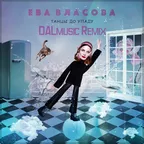 Ева Власова - Танцы до упаду (DALmusic Remix)