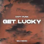Daft Punk - Get Lucky (BDJ Remix)