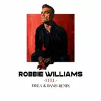 Robbie Williams - Feel (Disla & Danis Remix)