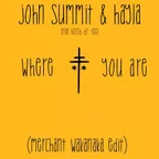 John Summit & Hayla - Where you are (merchant 'wakanaka' edit)
