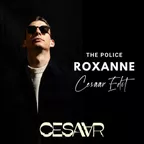 The Police - Roxanne (Cesaar Edit)