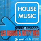 EDDIE AMADOR - HOUSE MUSIC (LES BISOUS X NATTY RICO REMIX)