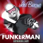 FUNKERMAN - Speed UP (Les bisous Remix)