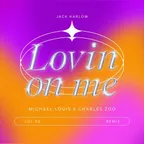 Jack Harlow - Lovin On Me (Michael Louis & Charles Zoo)