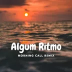 Gilsons, Jovem Dionisio - Algum Ritmo (Morning Call Remix)
