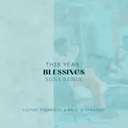 Victor Thompson - (This year)Blessings (SiiNA Remix)