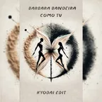 BARBARA BANDEIRA - COMO TU ft. IVANDRO (KYODAI Edit)