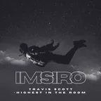 Travis Scott - HIGHEST IN THE ROOM (IMSIRO Remix)