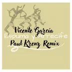 Vicente García – Espuma Y Arrecife (Paul Krenz Afro House Remix)