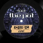 Tool - The Pot (Robbi Em Edit)
