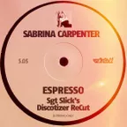 Sabrina Carpenter - Espresso (Sgt Slick's Discotizer ReCut)