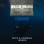 Billie Eilish - Chihiro (WITZ & TOMMAX Remix)