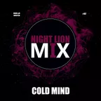 COLD MIND - Night Lion Mix (CD #7)