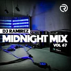 DJ Ramirez - Midnight Mix (Vol 67)