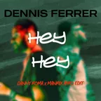 Dennis Ferrer - Hey Hey (Danny Roma x Manrix Afro Edit)