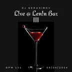 LIVE @ LENIN BAR III (06/09/24)